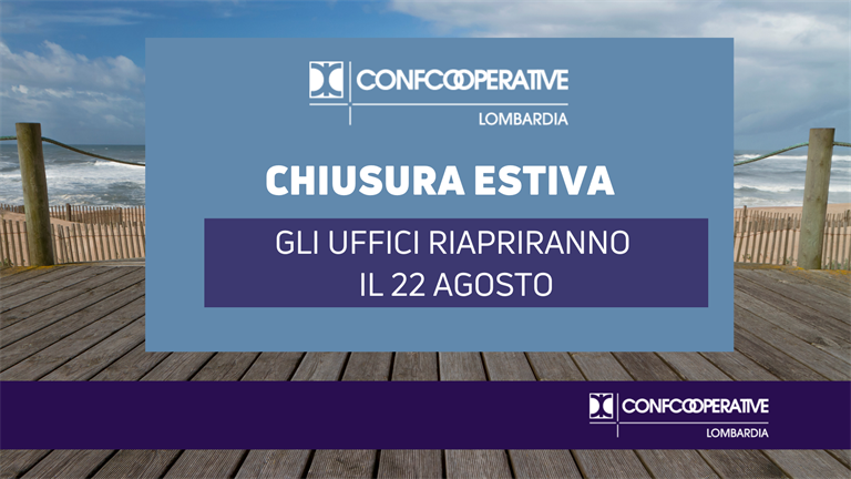 Confcooperative Lombardia | Chiusura estiva 2022