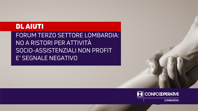 Dl Aiuti, Forum del Terzo Settore lombardo: No a ristori per attività socio-assistenziali non profit è segnale negativo