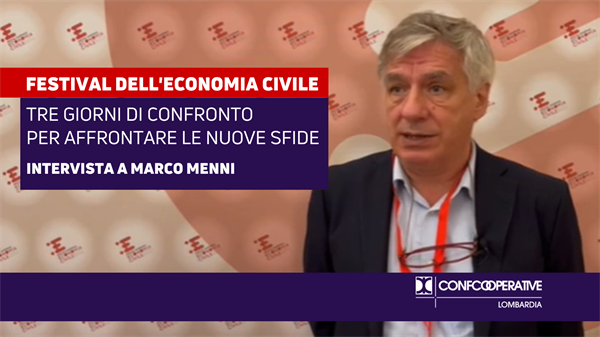 "Il valore dell’economia civile", l’intervista a Marco Menni, vicepresidente Confcooperative Lombardia