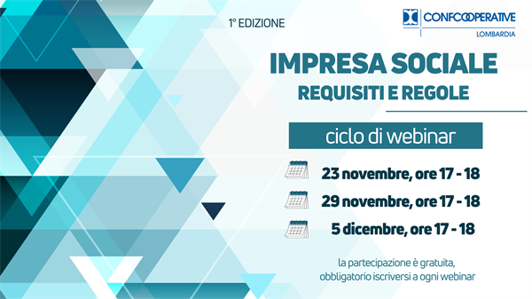 Al via il ciclo di webinar "Impresa sociale - requisiti e regole"