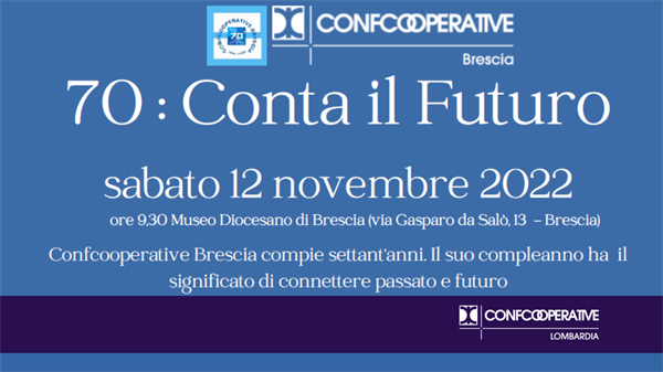 Confcooperative Brescia festeggia 70 anni, editoriale del presidente Marco Menni