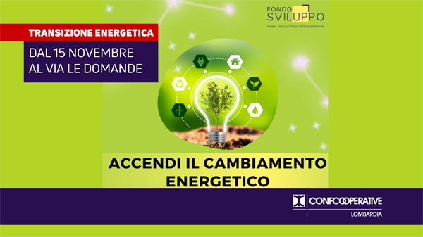 Transizione energetica, al via “Accendi il cambiamento energetico”, misura di Fondosviluppo