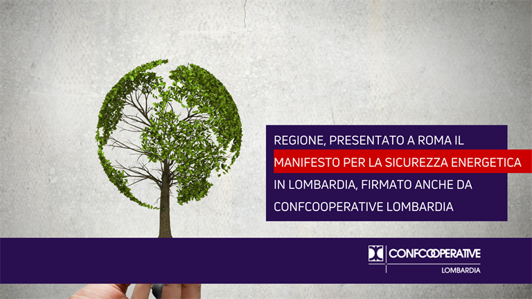 Regione, presentato a Roma il Manifesto per la sicurezza energetica in Lombardia, firmato anche da Confcooperative Lombardia