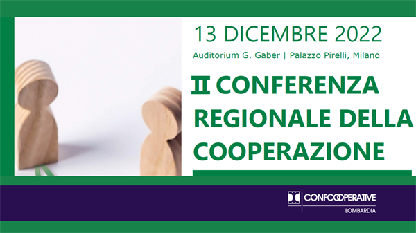 Il 13 dicembre in agenda “La transizione cooperativa della Lombardia del futuro”, Conferenza regionale della cooperazione