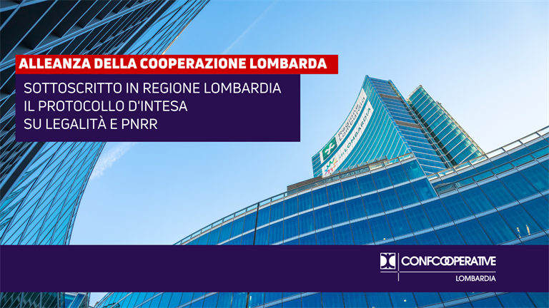 Alleanza della Cooperazione Lombarda, sottoscritto in Regione Lombardia il Protocollo d'intesa su legalità e PNRR