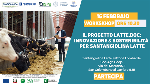 SAVE THE DATE 16 FEBBRAIO | WORKSHOP "IL PROGETTO LATTE DOC: INNOVAZIONE & SOSTENIBILITA’ PER SANTANGIOLINA LATTE”