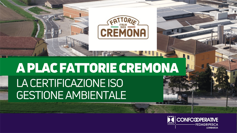 Sostenibilità, a Plac Fattorie Cremona la certificazione Iso per la gestione ambientale