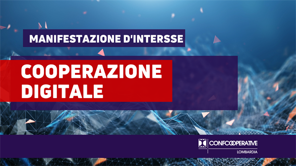 Aperta la call "Cooperazione Digitale", il bando per la trasformazione tecnogica della tua cooperativa