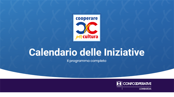 COOPERARE per CULTURA, gli eventi cooperativi per Bergamo Brescia Capitale della Cultura