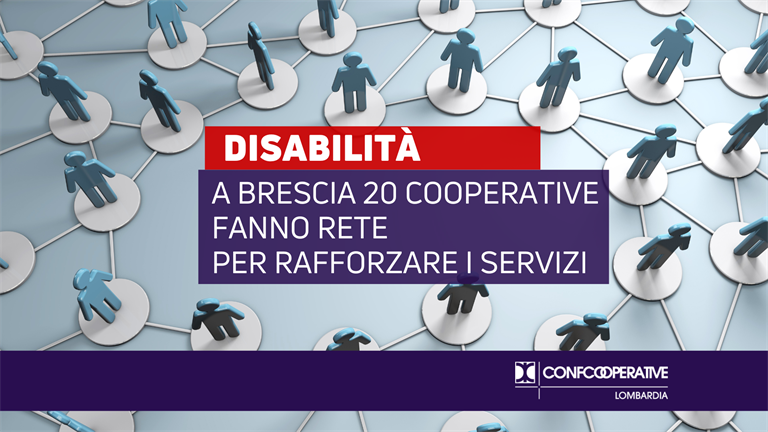 Disabilità, a Brescia 20 cooperative fanno Rete per rafforzare i servizi