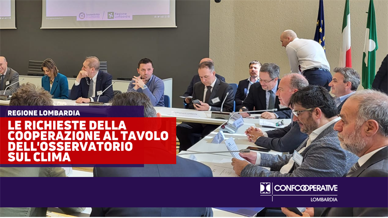 Le richieste di Confcooperative Lombardia al Tavolo dell'Osservatorio sul clima di Regione