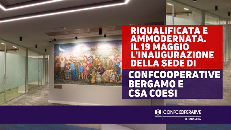 Riqualificata e ammodernata, il 19 maggio inaugurazione sede Confcooperative Bergamo e CSA Coesi