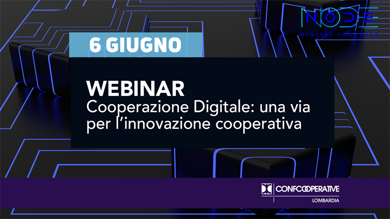 6 giugno | Webinar "Cooperazione digitale: una via per l'innovazione cooperativa"