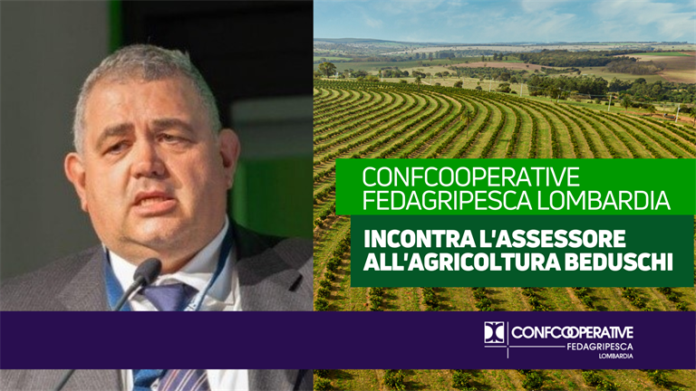 Agroalimentare, Confcooperative a Regione Lombardia: “accelerare sul Psr, bene transizione green ma sia graduale”
