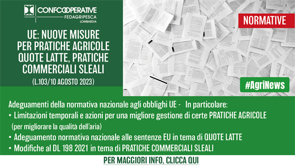 NORMATIVE – UE: nuove misure per pratiche agricole, quote latte e pratiche commerciali sleali (L.103/10 agosto)