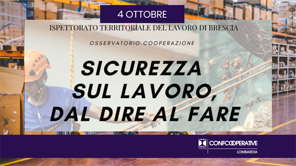 4 ottobre | "Sicurezza sul lavoro dal dire al fare" l’evento a Brescia dell’Osservatorio della Cooperazione
