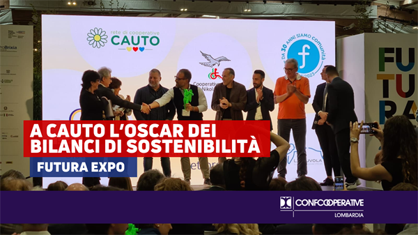 Futura Expo, a Cauto il premio agli Oscar dei bilanci di Sostenibilità. 5 le coop finaliste