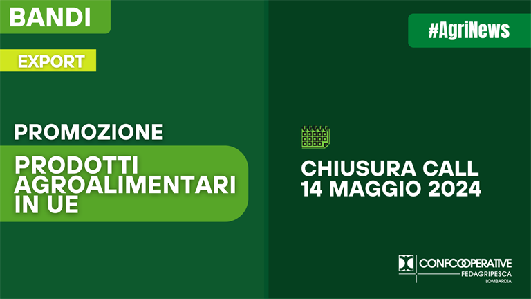 Promozione dei prodotti agroalimentari – Apertura call 2024 e Info Days