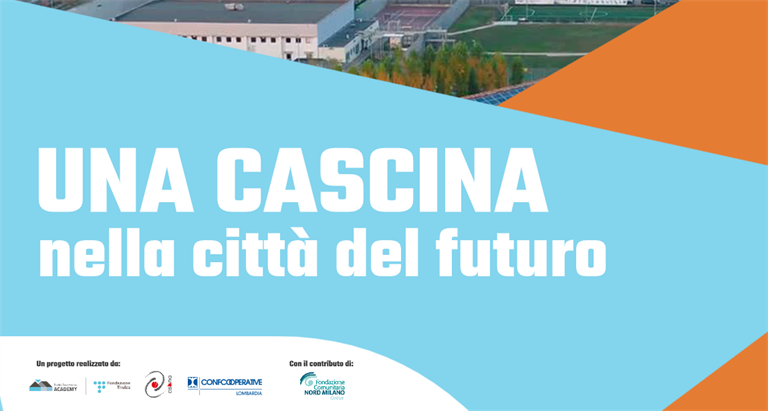 Una Cascina nella Città del Futuro: video e e-book sulla storia del Rhodense. Dalle cascine a Mind