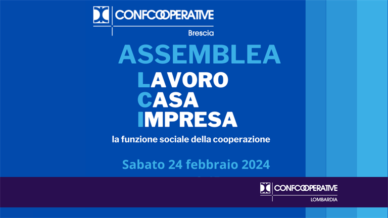 Assemblea 2024 Brescia | LAVORO CASA IMPRESA - La funzione sociale della cooperazione
