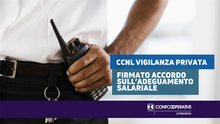 CCNL Vigilanza privata – Firmato Accordo sull’adeguamento salariale