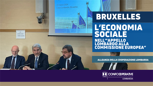 Cooperazione, l’economia sociale nell’"Appello lombardo alla Commissione Europea"