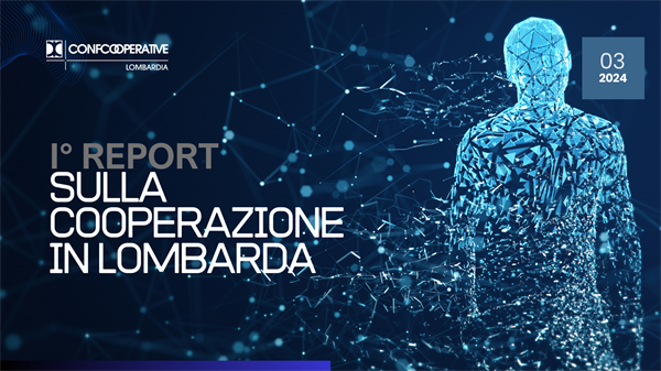 I° report regionale sulla cooperazione, i dati presentati all’assemblea di Confcooperative Lombardia