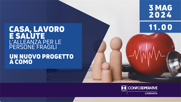 3 maggio | Presentazione "Casa, lavoro e salute, l’alleanza per le persone fragili. Un nuovo progetto a Como"