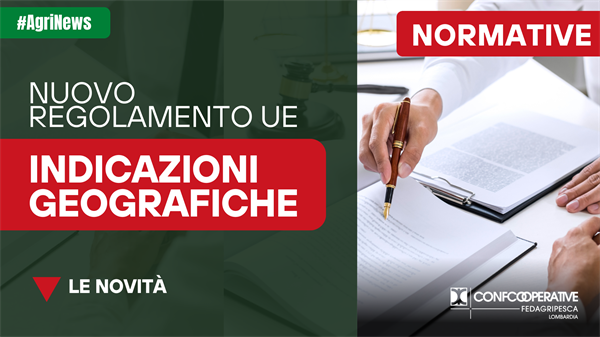 In vigore il nuovo Regolamento UE sulle Indicazioni Geografiche