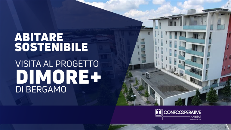 Confcooperative Habitat Lombardia, visita al Progetto DIMORE+ a Bergamo