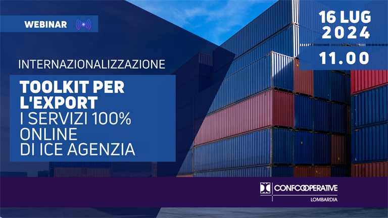 16 luglio | Webinar "Toolkit per l'Export - I Servizi 100% online di ICE Agenzia"