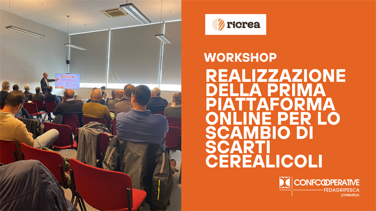 Workshop Progetto Ricrea: per la realizzazione della prima piattaforma online per lo scambio di scarti cerealicoli