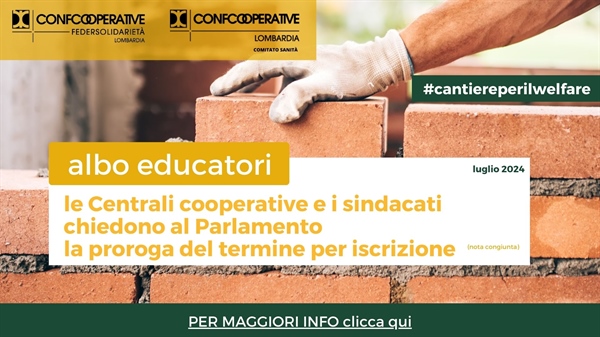 Albo educatori - Le Centrali cooperative e i sindacati chiedono la proroga del termine per iscrizione