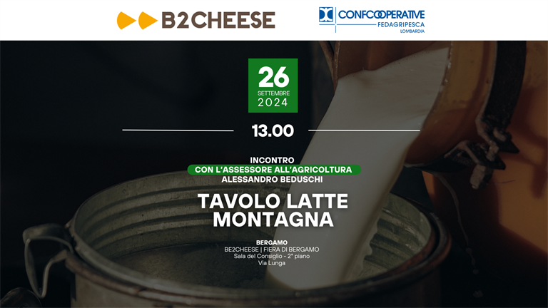Confcooperative FedAgriPesca Lombardia al B2Cheese: una giornata dedicata alle cooperative lattiero-casearie di montagna