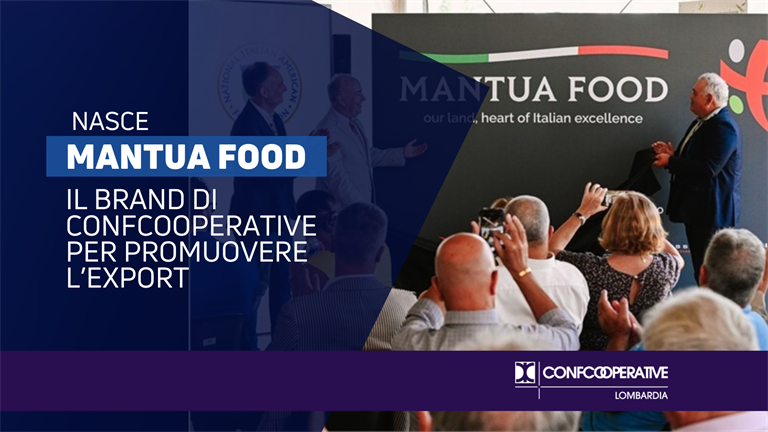 Nasce Mantua Food, il brand di Confcooperative per promuovere le eccellenze sui mercati internazionali