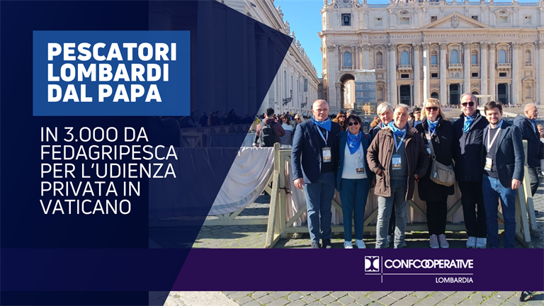 I pescatori accolti dal Papa, anche la cooperazione lombarda all'udienza privata