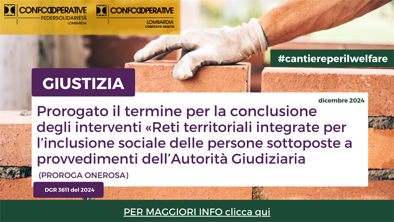 GIUSTIZIA - Proroga onerosa per la conclusione degli interventi "Reti territoriali integrate per l’inclusione sociale delle persone sottoposte a provvedimenti dell’Autorità Giudiziaria"