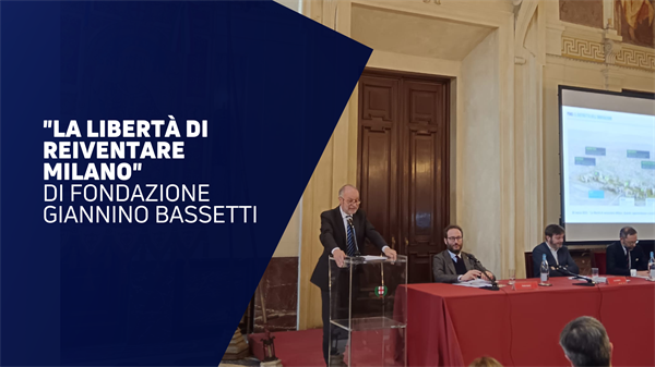 Minelli all’evento "La libertà di reiventare Milano" di Fondazione Giannino Bassetti