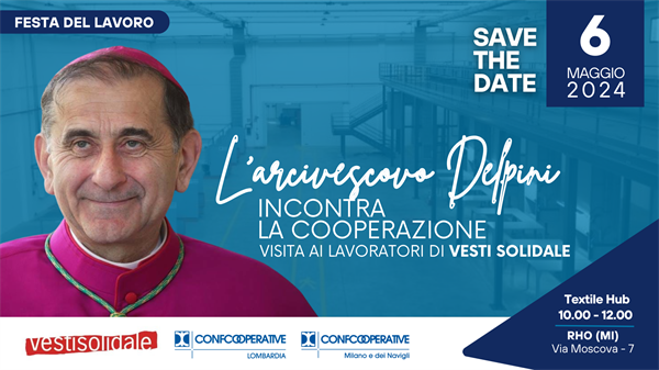 Festa dei lavoratori: l’arcivescovo Delpini incontra la cooperazione di Confcooperative