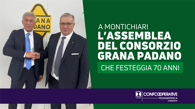 Confcooperative all'assemblea del Consorzio di Tutela Grana Padano (che compie 70 anni)