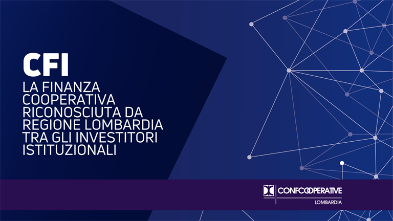 Cooperative più forti grazie alla finanza cooperativa riconosciuta da Regione Lombardia