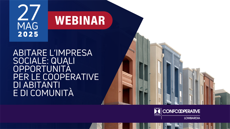 27 maggio | Webinar "Abitare l’impresa sociale: quali opportunità per le cooperative di abitanti e di comunità"
