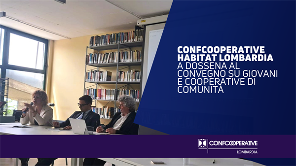 Confcooperative Habitat Lombardia a Dossena al convegno su giovani e cooperative di comunità