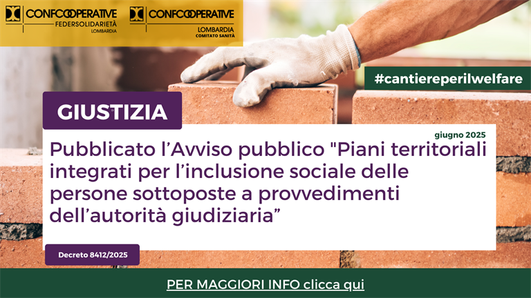 Giustizia - Pubblicato l’Avviso pubblico "Piani territoriali integrati per l’inclusione sociale delle persone sottoposte a provvedimenti dell’autorità giudiziaria”