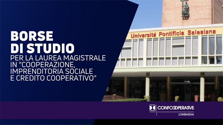 50 borse di studio per la Laurea Magistrale in “Cooperazione, imprenditoria sociale e credito cooperativo”