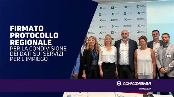 Lavoro, Confcooperative firma protocollo Regione per la condivisione dei dati sui servizi per l’impiego