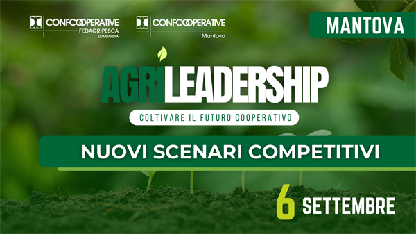 6 settembre | Agrileadership, il via a Mantova. Evento di lancio alla Fiera Millenaria