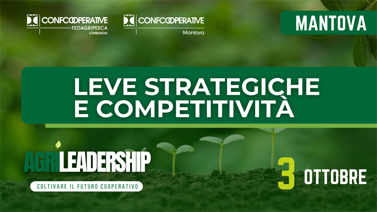 3 ottobre | Agrileadership Mantova, primo modulo formativo dedicato a leve strategiche e competitività