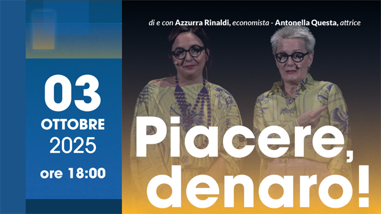 3 ottobre | A Brescia lo spettacolo "Piacere denaro, perché le donne non parlano di soldi"