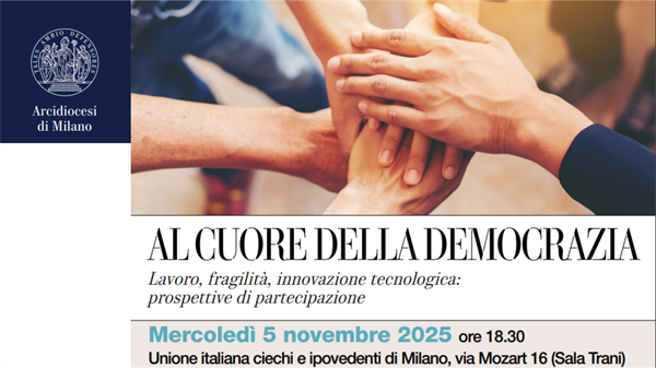 5 novembre | Al cuore della democrazia, a Milano incontro su lavoro, fragilità e innovazione tecnologica
